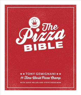 Book Cover of The Pizza Bible by Tony Gemignani