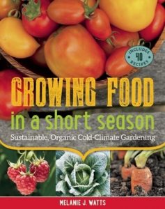 Cover of Growing Food in a Short Season by Melanie Watts