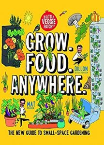 Cover of Grow. Food. Anywhere. by Mat Pember and Dillon Seitchik-Reardon