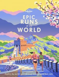 Book Cover of Epic Runs of the World by Lonely Planet