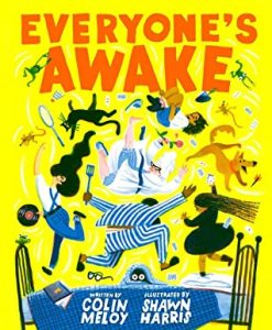 Book Cover of Everyone's Awake by Colin Meloy, illustrated by Shawn Harris