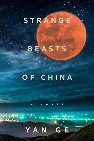 Book Cover of Strange Beasts of China by Yan Ge