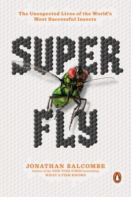 The cover of Super Fly by Jonathan Balcombe