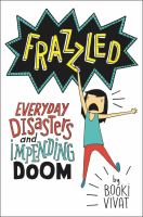 Book cover of Frazzled: Everyday Disasters and Impending Doom