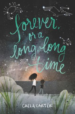 Cover of Forever, or a Long Long Time by Caela Carter