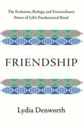 Cover of Friendship by Lydia Denworth