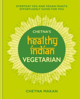 Cover image for the cookbook Chetna's Healthy Indian Vegetarian.