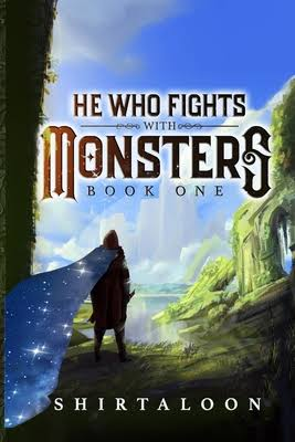 Cover of He Who Fights With Monsters by Shirtaloon aka Travis Deverell