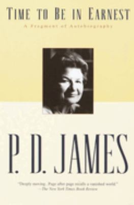 Cover image for P.D. James' 'autobiographical fragment' called Time to Be in Earnest. 