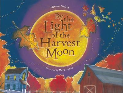Cover of By the Light of the Harvest Moon by Harriet Ziefert