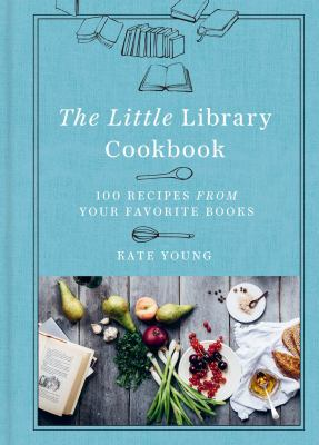 The Cover of the Little Library Cookbook by Kate Young