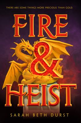 The Cover of Fire & Heist by Sarah Beth Durst