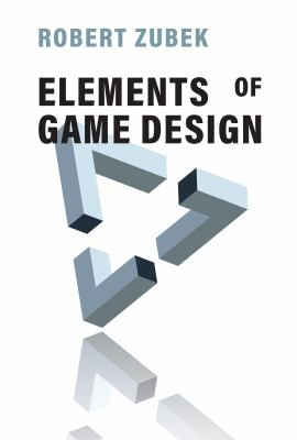 The cover of Elements of Game Design by Robert Zubek