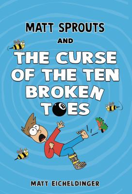 The Cover of Matt Sprouts and The Curse of the Ten Broken Toes by Matt Eicheldinger