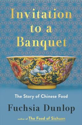 The cover of Invitation to a Banquet by Fuchsia Dunlop