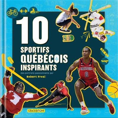 10 sportifs Québéc inspirants